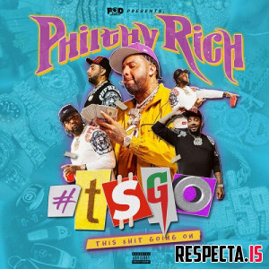 Philthy Rich - T$GO
