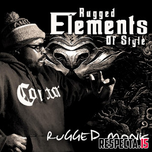 Rugged Monk & Shaka Amazulu the 7th - Rugged Elements of Style