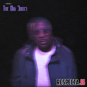 Fiend & DeeLow Diamond Man - The Big Shots