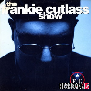 Frankie Cutlass - The Frankie Cutlass Show (EU Edition)