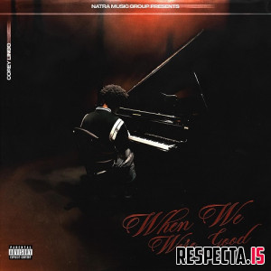 Corey Lingo - When We Were Good