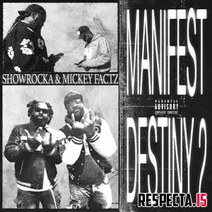 Showrocka & Mickey Factz - Manifest Destiny 2