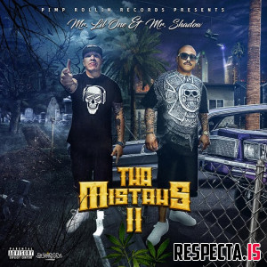 Mr. Shadow & Mr. Lil One - The Mistahs 2