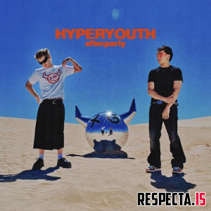 Joey Valence & Brae - Hyperyouth (Afterparty)
