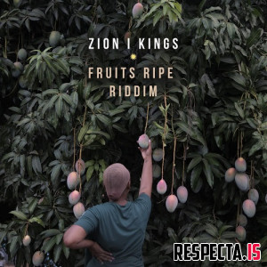 Zion I Kings - Fruits Ripe Riddim
