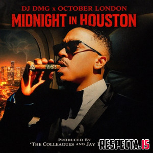 October London & DJ DMG - Midnight in Houston