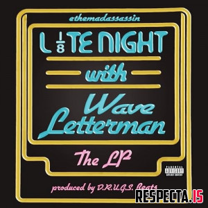 Ethemadassassin & D.R.U.G.S. Beats - Late Night with Wave Letterman