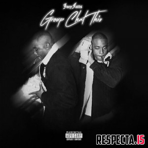 Joey Fatts - Group Chat This