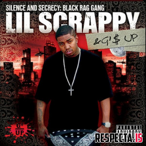 Lil Scrappy & G'$ Up - Silence and Secrecy: Black Rag Gang (2026 Remastered)