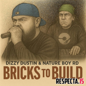 Dizzy Dustin & NatureboyRD - Bricks to Build
