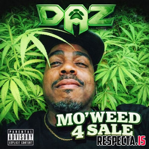 Daz Dillinger - Mo'Weed 4 Sale