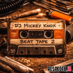DJ Mickey Knox - Beat Tape 2 (Deluxe)