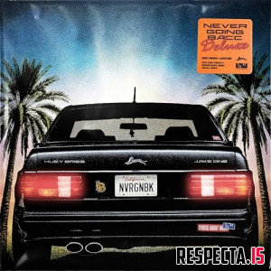 Huey Briss & Jake One - Never Going Bacc (Deluxe)