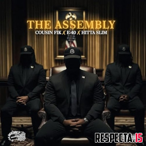 E-40, Cousin Fik & Hitta Slim - The Assembly