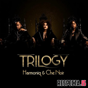 Harmoniq & Che Noir - Trilogy