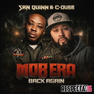San Quinn & C-Dubb - Mob Era Back Again