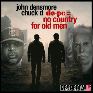Chuck D & John Densmore - Do+PE = No Country for Old Men