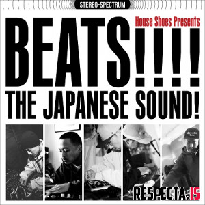 House Shoes Presents: Beats!!!! The Japanese Sound!