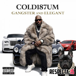 Cold187um - Gangster and Elegant