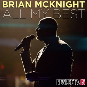 Brian McKnight - All My Best