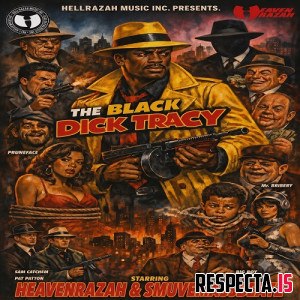 Heaven Razah & SmuveMassBeatz - The Black Dick Tracy