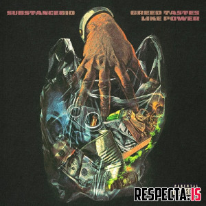 Substance810 - Greed Tastes Like Power
