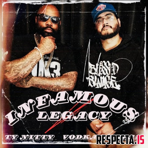 Ty Nitty & Vodka Gravas - Infamous Legacy