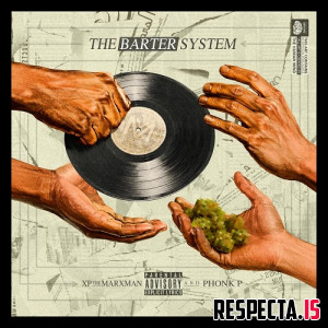 XP the Marxman & Phonk P - The Barter System