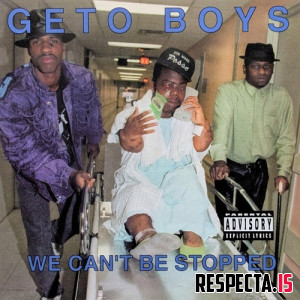 Geto Boys - We Can't Be Stopped (Remastered)