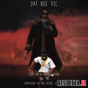 Dat Boi Vic & Frank Grimes - Lost in a Strange Land and the Invasion of the Black Zombies