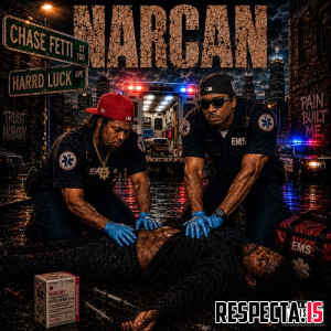 Chase Fetti & Harrd Luck - Narcan