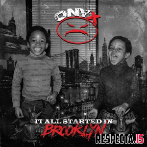 ONYX - It All Started in Brooklyn