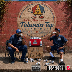 Big Shot Manceeni & Nottz - Tidewater Tap