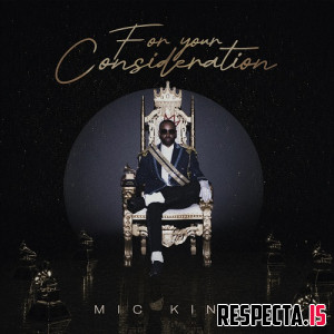 Mic King - For Your Consideration