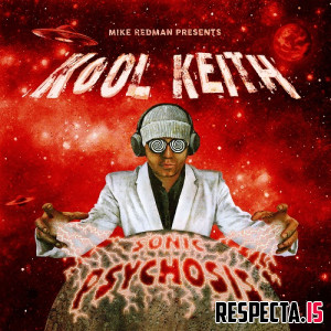 Kool Keith & Mike Redman - Sonic Psychosis