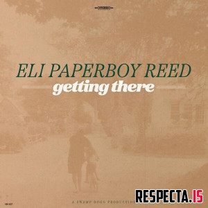 Eli Paperboy Reed - Getting There
