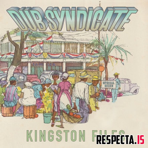 Dub Syndicate - Kingston Files