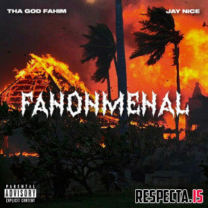 Tha God Fahim, Jay Nice & August Fanon - Fanonmenal