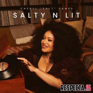 Cheryl "Salt" James - Salty N Lit