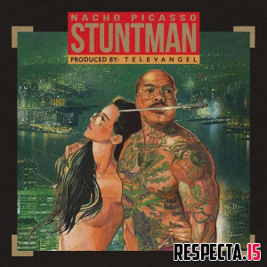 Nacho Picasso & Televangel - Stuntman