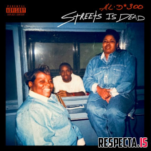 Al-D*300 - Streets is Dead