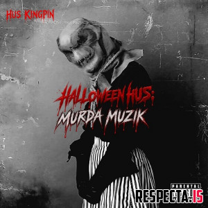 Hus Kingpin - Halloween Hus: Murda Muzik