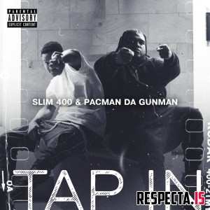 Slim 400 & Pacman Da Gunman - Tap In