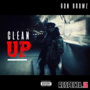 Ron Browz - Clean Up (Single)