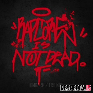 TomKarp - Rapcore Is Not Dead