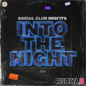 Social Club Misfits - Into The Night