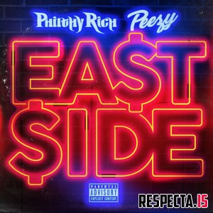 Philthy Rich & Peezy - East Side