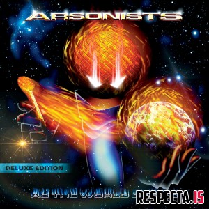 Arsonists - As the World Burns (Deluxe Edition)