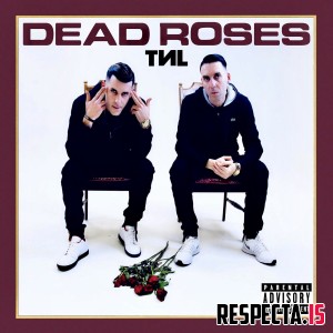 TNL - Dead Roses