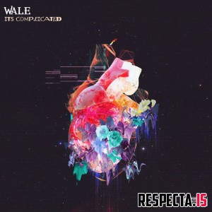Wale - It's Complicated EP